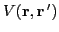 $V(\vec{r},\vec{r}\,')$
