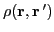 $\rho(\vec{r},\vec{r}\,')$