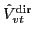 $\hat{V}^{\mbox{\rm {\scriptsize {dir}}}}_{vt}$