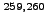 $^{259,260}$