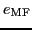 $ e_{\text{MF}}$