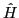 $ {\hat H}$