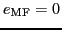$ e_{\text{MF}}=0$