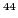 $ ^{44}$