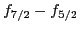 $f_{7/2} - f_{5/2}$