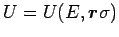 $U=U(E,\mbox{\boldmath${r}$\unboldmath }\sigma)$