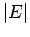 $\vert E\vert$