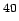 $^{40}$
