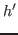 $\displaystyle h'$