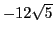 $-12\sqrt{5}$