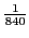 $\frac{1}{840}$
