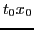 $\displaystyle t_0x_0$