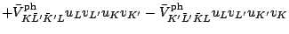 $\displaystyle +\bar{V}^{\rm ph}_{K \bar{L}^\prime \bar{K}^\prime L}u_{L}v_{L^\p...
...}^{\rm ph}_{K^\prime \bar{L}^\prime \bar{K} L}u_L v_{L^\prime} u_{K^\prime} v_K$