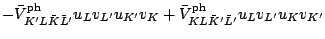 $\displaystyle -\bar{V}^{\rm ph}_{K^\prime L \bar{K} \bar{L}^\prime}u_{L}v_{L^\p...
...\rm ph}_{K L \bar{K}^\prime \bar{L}^\prime}u_{L}v_{L^\prime} u_{K} v_{K^\prime}$