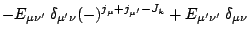 $\displaystyle -E_{\mu\nu^\prime}\:\delta_{\mu^\prime\nu}(-)^{j_\mu+j_{\mu^\prime}-J_k}
+E_{\mu^\prime\nu^\prime}\:\delta_{\mu\nu}$