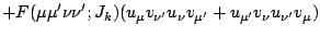 $\displaystyle +F(\mu\mu^\prime\nu\nu^\prime;J_k)
(u_{\mu} v_{\nu^\prime} u_\nu v_{\mu^\prime}
+u_{\mu^\prime} v_{\nu} u_{\nu^\prime} v_{\mu})$