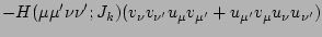 $\displaystyle -H(\mu\mu'\nu\nu';J_k)( v_\nu v_{\nu'} u_\mu v_{\mu'} +u_{\mu'} v_\mu u_\nu u_{\nu'} )$