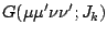 $\displaystyle G(\mu\mu^\prime\nu\nu^\prime;J_k)$
