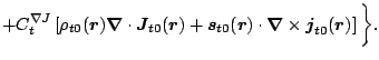 $\displaystyle + C_t^{\nabla J}
\left[ \rho_{t0}(\mbox{\boldmath$r$\unboldmath }...
...oldmath$j$\unboldmath }_{t0}(\mbox{\boldmath$r$\unboldmath })
\right]
\bigg\} .$