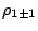 $\rho_{1\pm 1}$