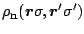 $\displaystyle \rho_{\mbox{\footnotesize {n}}}(\mbox{\boldmath$r$\unboldmath }\sigma,\mbox{\boldmath$r$\unboldmath }^\prime\sigma^\prime)$