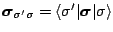 ${\mbox{\boldmath$\sigma$\unboldmath }_{\sigma' \sigma}}= \langle \sigma^\prime \vert \mbox{\boldmath$\sigma$\unboldmath } \vert \sigma \rangle $