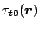 $\displaystyle \tau_{t0}(\mbox{\boldmath$r$\unboldmath })$
