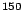 $^{150}$