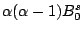 ${ }\alpha(\alpha-1) B_0^{s}$