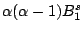${ }\alpha(\alpha-1) B_1^{s}$