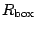 $R_{\rm box}$
