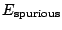 $E_{\rm spurious}$