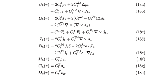 \begin{subequations}\begin{align} U_k(\bbox{r})&= 2C^{\rho}_t\rho_k +2C^{\Delt...
...}_k , \  \bbox{D}_k(\bbox{r})&=C^F_t\bbox{s}_k. \end{align}\end{subequations}