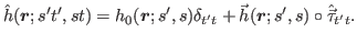 $\displaystyle \hat{h}(\bbox{r};s't',st) =
{h}_0(\bbox{r};s',s)\delta_{t't}+
\vec{h}(\bbox{r};s',s)\circ \hat{\vec{\tau}}_{t't}.$
