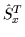 $\hat{S}^T_{x}$