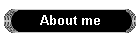 About me