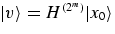 $\vert v\rangle 
=H^{(2^m)}\vert x_0\rangle$