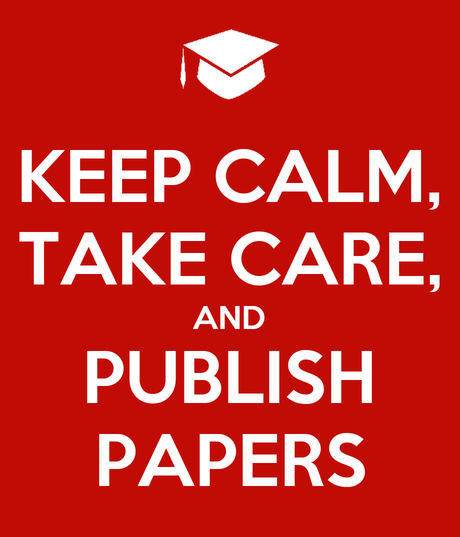 Keep calm, take care, and publish papers