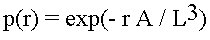 p(r) = exp(- r A / L^3)